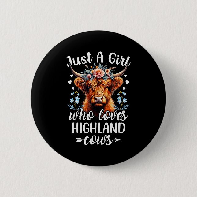 Just A Girl Who Loves Highland Cows Scottish Highl Button (Front)