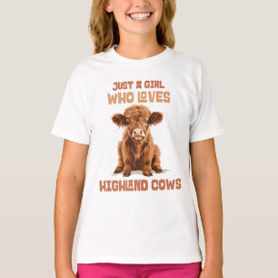 Just a girl who loves Highland Cows T-Shirt