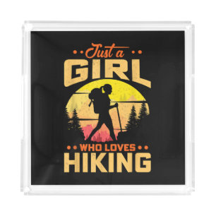 Just a Girl Who Loves Hiking Acrylic Tray