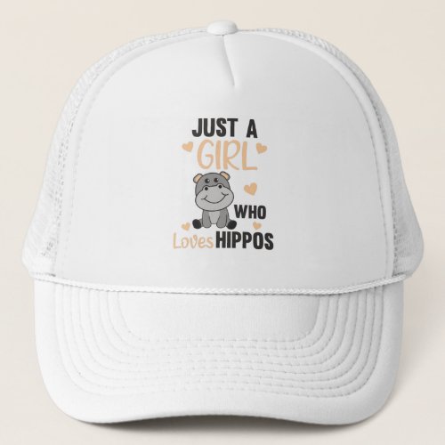 Just A Girl Who Loves Hippos Cute Hippo Trucker Hat