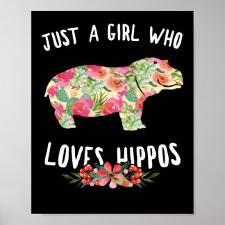 Just A Girl Who Loves Hippos Floral Hippopotamus Poster