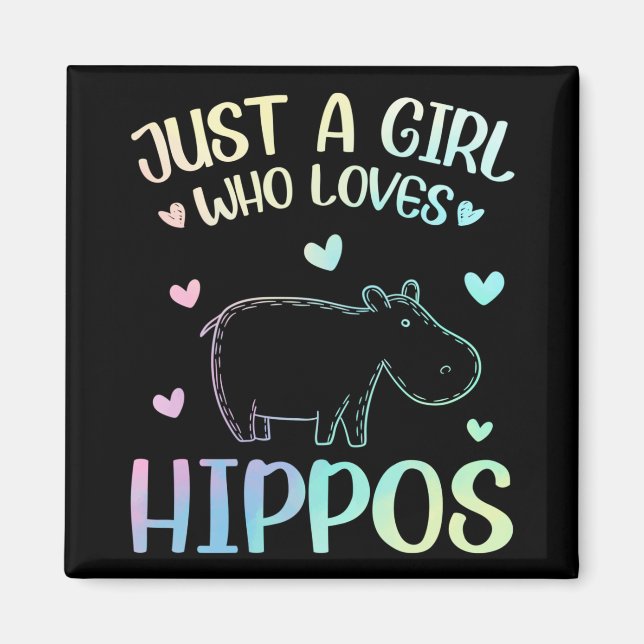 Just A Girl Who Loves Hippos Magnet (Front)