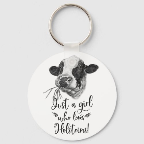 Just A Girl Who Loves Holstein Cows Keychain