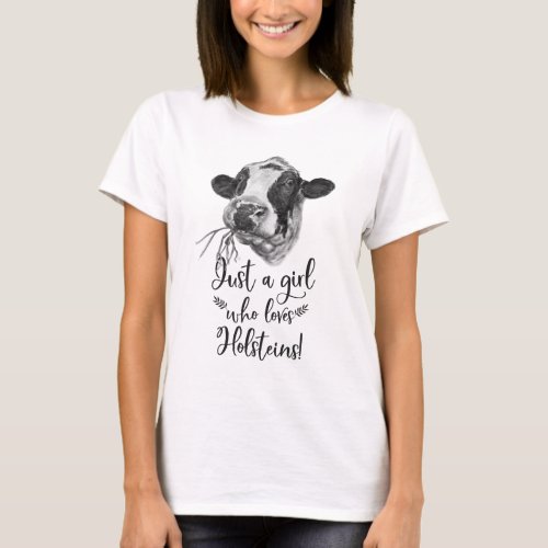 Just A Girl Who Loves Holstein Cows T_shirt