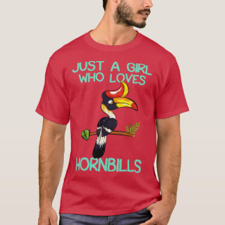 Just A Girl Who Loves Hornbills T-Shirt