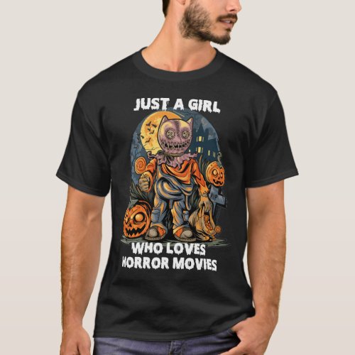 Just A Girl Who Loves Horror Movies _ Halloween Co T_Shirt