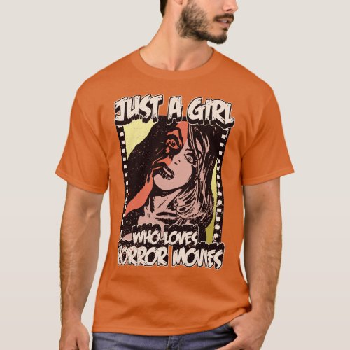 Just A Girl Who Loves Horror Movies T_Shirt