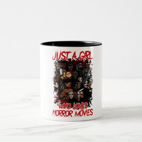 Just A Girl Who Loves Horror Movies  Two_Tone Coffee Mug