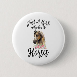 Just A Girl Who Loves Horse Rider Race Horseback R Button