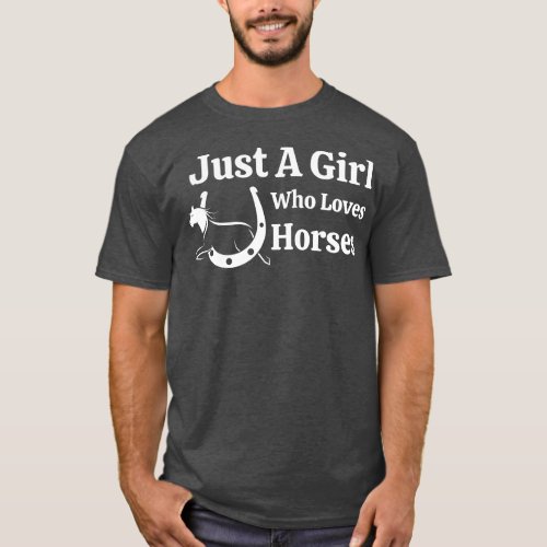 Just A Girl Who Loves Horses 1 T_Shirt