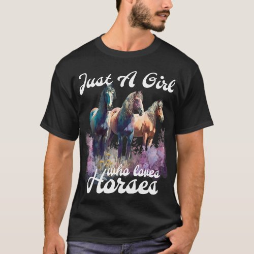 Just A Girl Who Loves Horses 2Horse Animal Lover H T_Shirt
