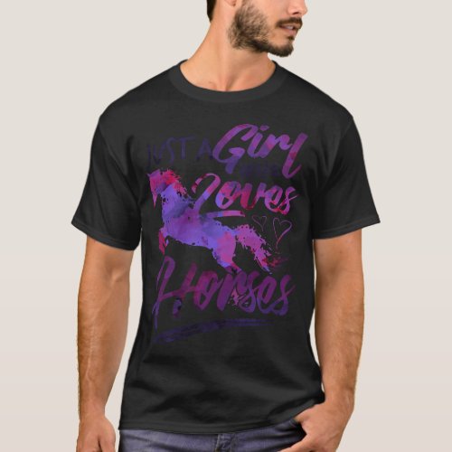 Just A Girl Who Loves Horses 3Riding Equestrian T_Shirt