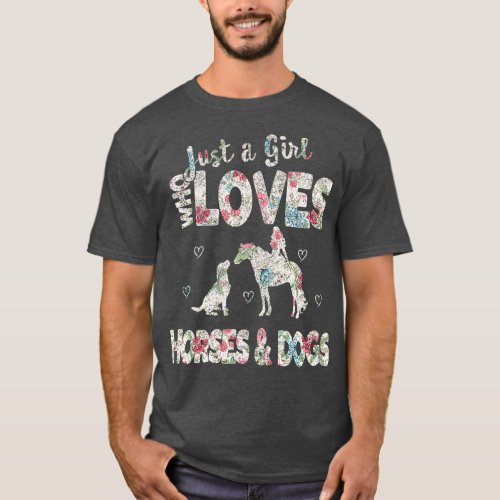 Just a Girl who loves Horses And Dogs Funny  Dog T_Shirt