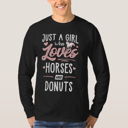 Just A Girl Who Loves Horses And Donuts Horse Love T_Shirt