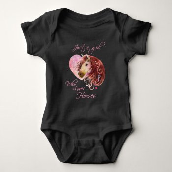Just A Girl Who Loves Horses Baby Bodysuit by CowPieCreek at Zazzle