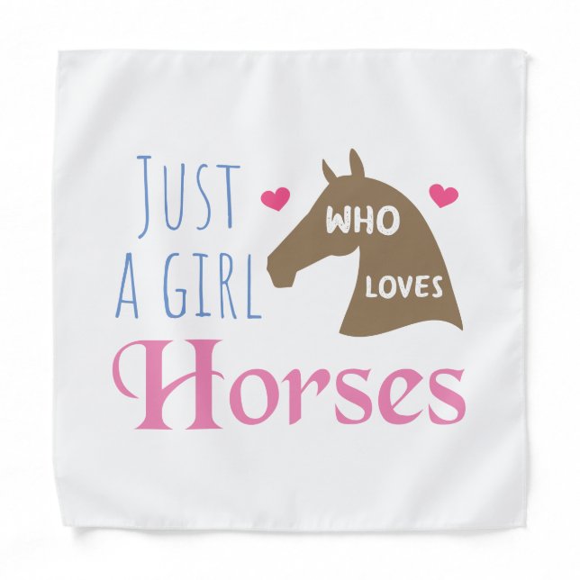 Just a girl who loves Horses Bandana (Front)