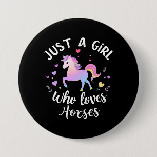 Just A Girl Who Loves Horses Button