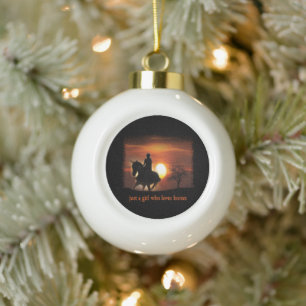 just a girl who loves horses ceramic ball christmas ornament
