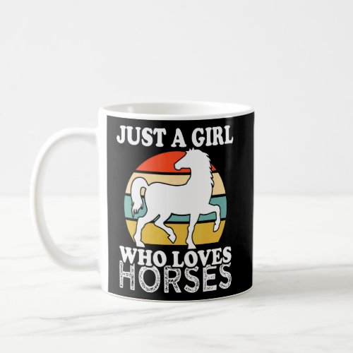 Just A Girl Who Loves Horses  Coffee Mug