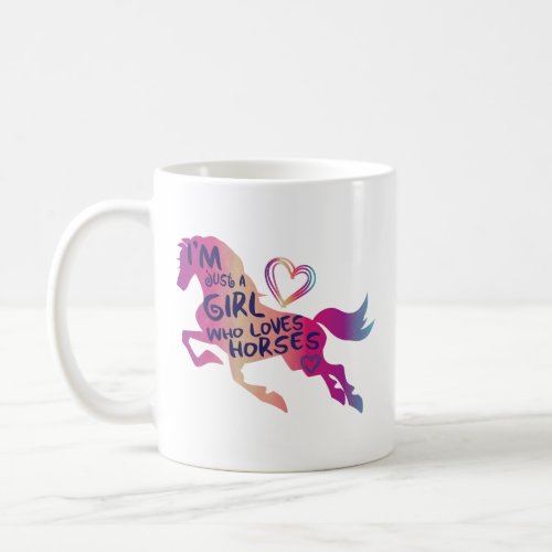 Just A Girl Who Loves Horses Coffee Mug Horse