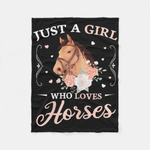 Just A Girl Who Loves Horses Cute Girls Horse Fleece Blanket