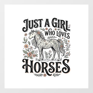 Just a Girl Who Loves Horses Floral Vintage Design Window Cling