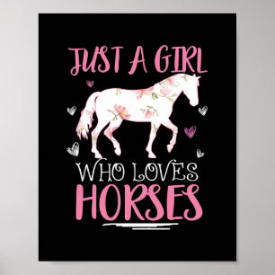 Just a Girl Who Loves Horses Funny Horses Lover Poster