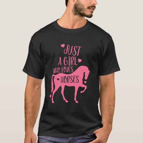 Just A Girl Who Loves Horses Funny Riding Daughter T_Shirt