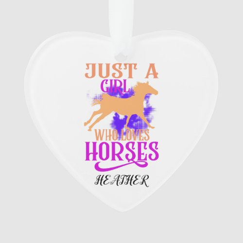 JUST A GIRL WHO LOVES HORSES HEART PERSONALIZED ORNAMENT