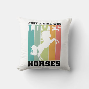 Just a girl who loves Horses   Horse Girl Throw Pillow