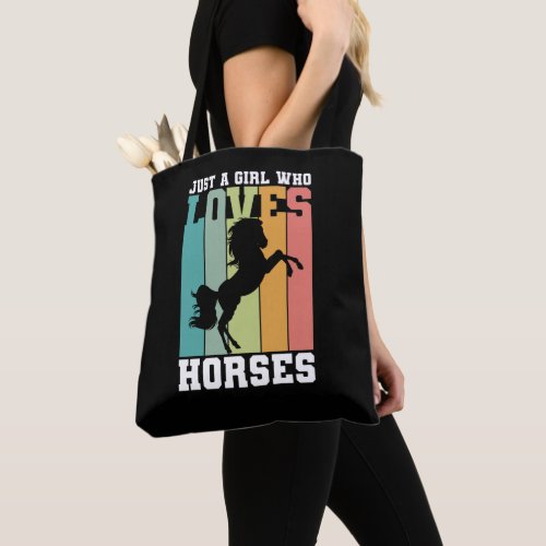 Just a girl who loves Horses  Horse Girl Tote Bag