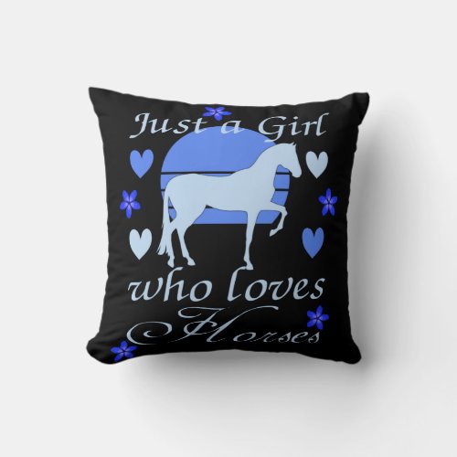 Just A Girl Who Loves Horses in Blue   Throw Pillow