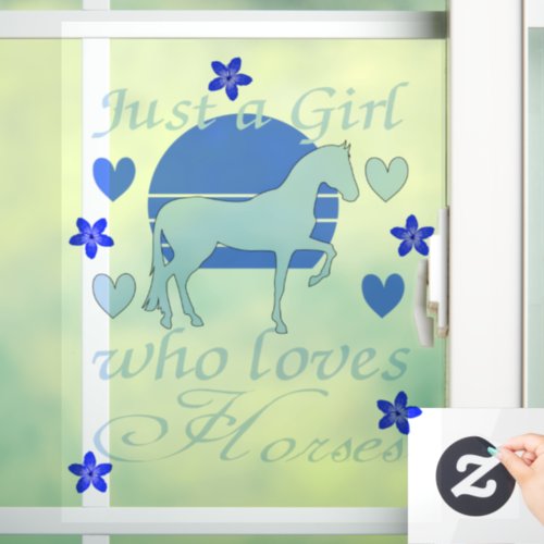 Just A Girl Who Loves Horses in Blue    Window Cling