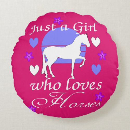 Just A Girl Who Loves Horses in Purple and Pink   Round Pillow
