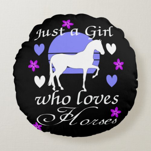 Just A Girl Who Loves Horses in Purple   Round Pillow