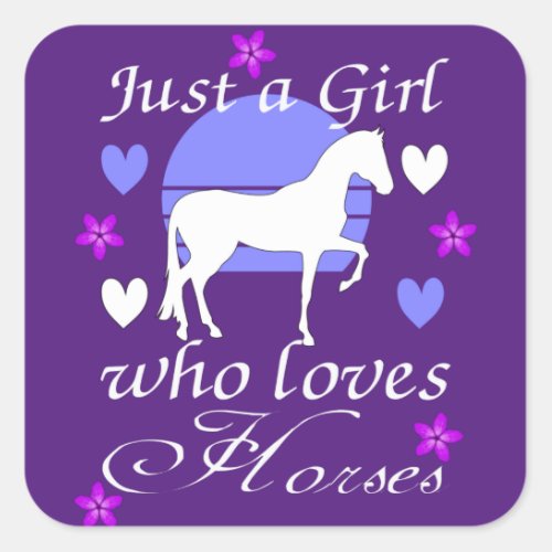 Just A Girl Who Loves Horses in Purple  Square Sticker