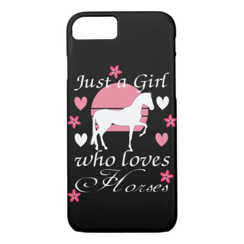 Just A Girl Who Loves Horses in Rose Pink     iPhone 87 Case