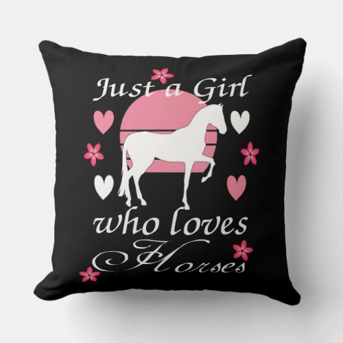 Just A Girl Who Loves Horses in Rose Pink   Throw Pillow
