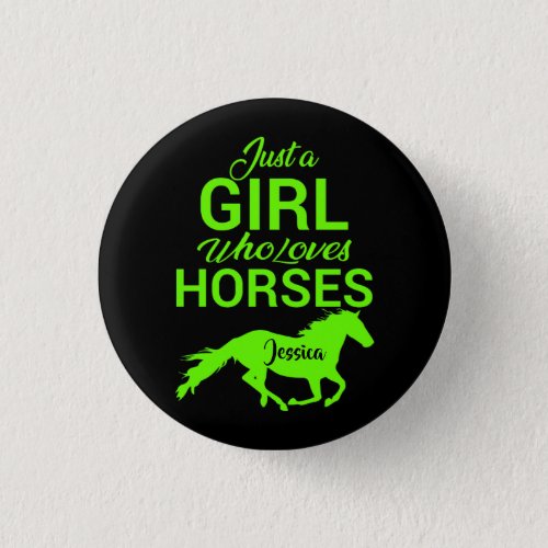 Just A Girl Who Loves Horses Personalized  Button