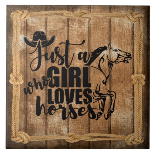 Just a Girl Who Loves Horses Quote Ceramic Tile