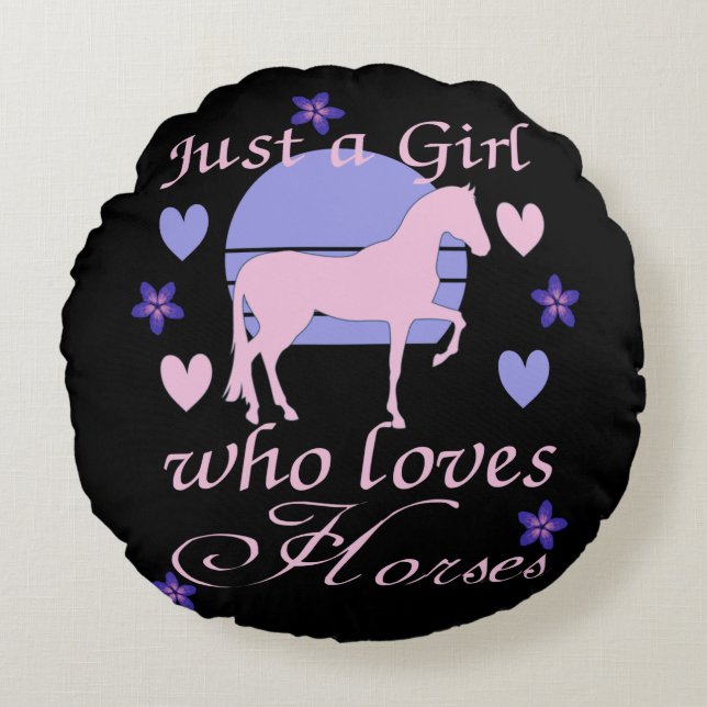 Just A Girl Who Loves Horses  Round Pillow (Front)