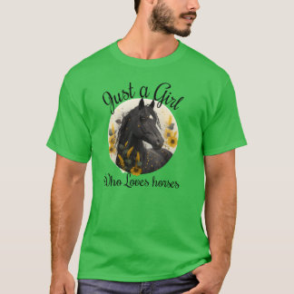 Just A Girl Who Loves Horses Sunflower Beautiful r T-Shirt