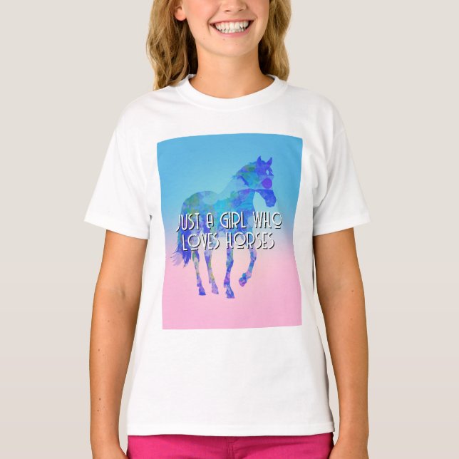 Just a girl who loves horses  T-Shirt (Front)