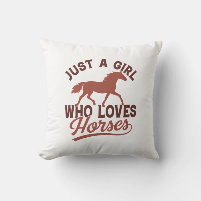Just A Girl Who Loves Horses Throw Pillow (Front)