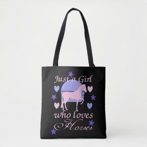 Just A Girl Who Loves Horses   Tote Bag