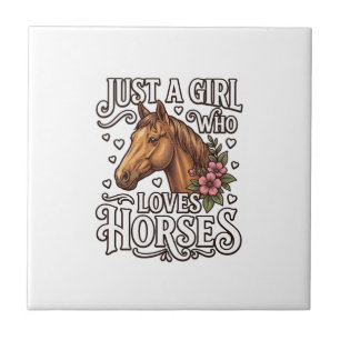 Just A Girl Who Loves Horses Vintage Horse Design Ceramic Tile