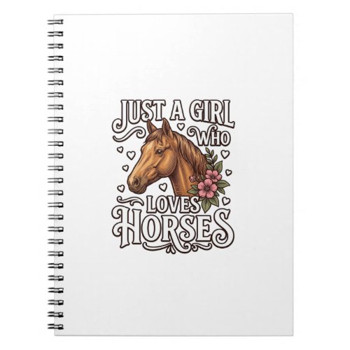 Just A Girl Who Loves Horses Vintage Horse Design Notebook