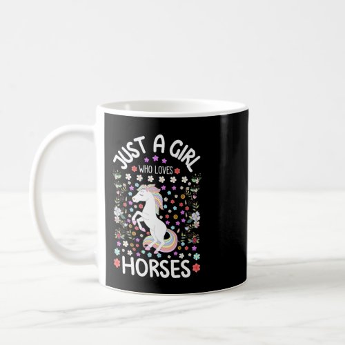 Just A Girl Who Loves Horses Watercolor Flowers Fl Coffee Mug