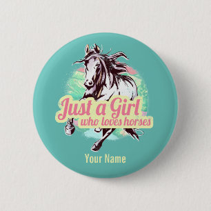 Just A Girl Who Loves Horses Watercolor Vintage Button