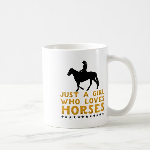 Just A Girl Who Loves Horses - Western Horse Cowgi Coffee Mug